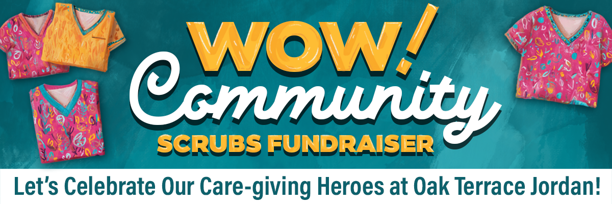Oak Terrace Jordan WOW! Community Scrubs Fundraiser banner image